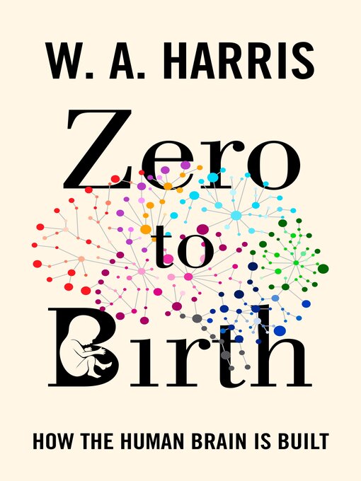 Title details for Zero to Birth by William A. Harris - Available